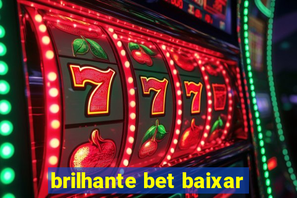 brilhante bet baixar